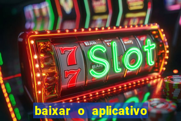 baixar o aplicativo vai de bet